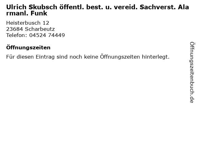 Ulrich Skubsch öffentl. best. u. vereid. Sachverst. Alarmanl. Funk in Scharbeutz: Adresse und Öffnungszeiten