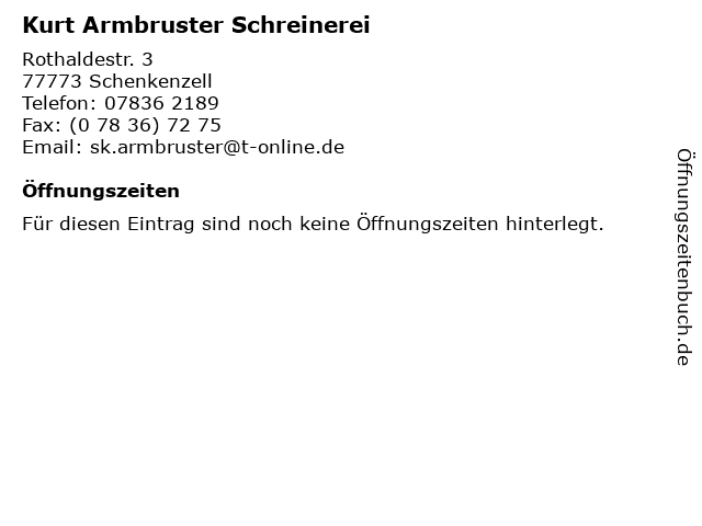 Kurt Armbruster Schreinerei in Schenkenzell: Adresse und Öffnungszeiten