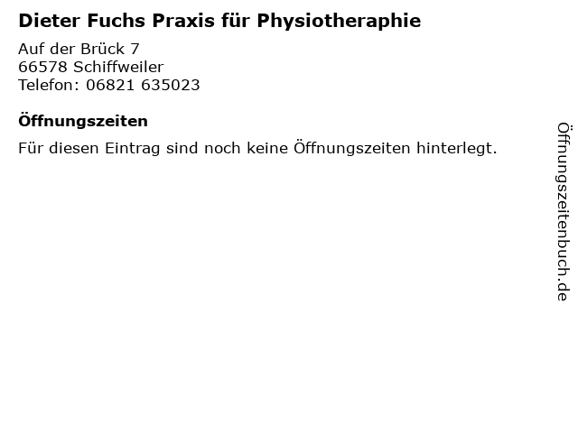 Dieter Fuchs Praxis für Physiotheraphie in Schiffweiler: Adresse und Öffnungszeiten