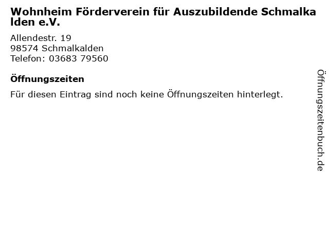 Wohnheim Förderverein für Auszubildende Schmalkalden e.V. in Schmalkalden: Adresse und Öffnungszeiten