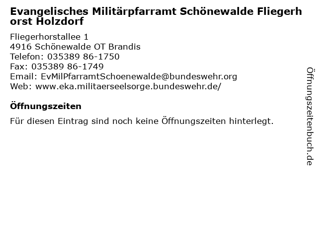 Evangelisches Militärpfarramt Schönewalde Fliegerhorst Holzdorf in Schönewalde OT Brandis: Adresse und Öffnungszeiten