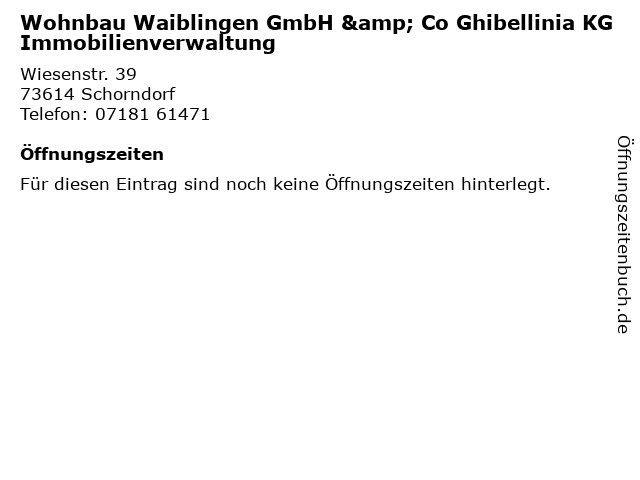 Wohnbau Waiblingen GmbH & Co Ghibellinia KG Immobilienverwaltung in Schorndorf: Adresse und Öffnungszeiten