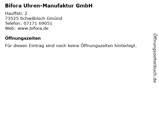 Bifora Uhren-Manufaktur GmbH in Schwäbisch Gmünd: Adresse und Öffnungszeiten