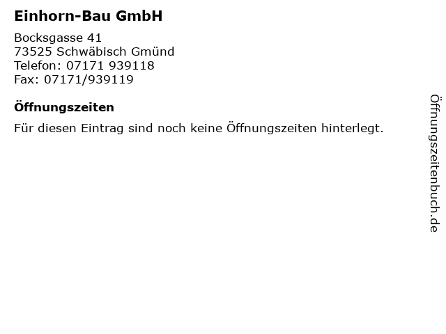 Einhorn-Bau GmbH in Schwäbisch Gmünd: Adresse und Öffnungszeiten