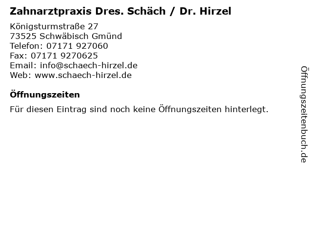 Zahnarztpraxis Dres. Schäch / Dr. Hirzel in Schwäbisch Gmünd: Adresse und Öffnungszeiten