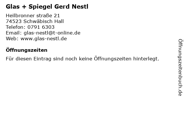 Glas + Spiegel Gerd Nestl in Schwäbisch Hall: Adresse und Öffnungszeiten