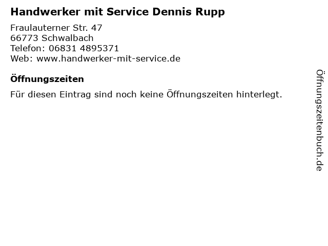 Handwerker mit Service Dennis Rupp in Schwalbach: Adresse und Öffnungszeiten