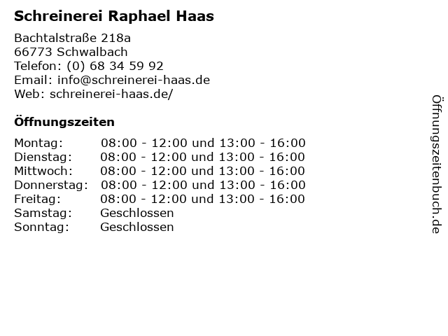 Schreinerei Raphael Haas in Schwalbach: Adresse und Öffnungszeiten
