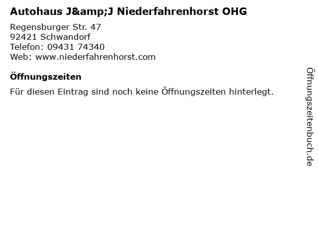 Autohaus J&J Niederfahrenhorst OHG in Schwandorf: Adresse und Öffnungszeiten