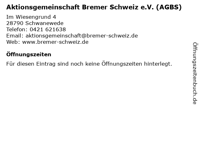 Aktionsgemeinschaft Bremer Schweiz e.V. (AGBS) in Schwanewede: Adresse und Öffnungszeiten