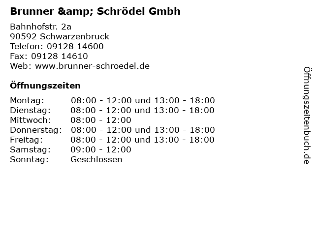 Brunner & Schrödel Gmbh in Schwarzenbruck: Adresse und Öffnungszeiten