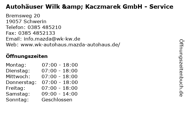 Autohäuser Wilk & Kaczmarek GmbH - Service in Schwerin: Adresse und Öffnungszeiten