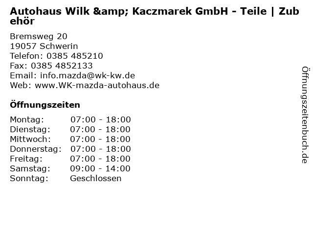 Autohaus Wilk & Kaczmarek GmbH - Teile | Zubehör in Schwerin: Adresse und Öffnungszeiten