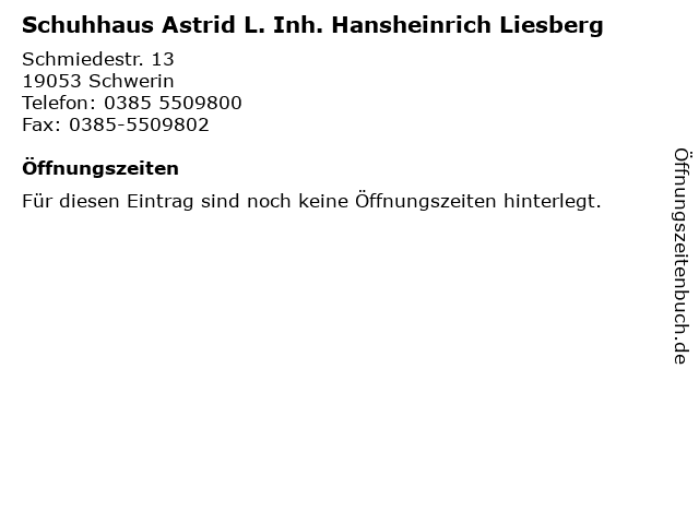 Schuhhaus Astrid L. Inh. Hansheinrich Liesberg in Schwerin: Adresse und Öffnungszeiten