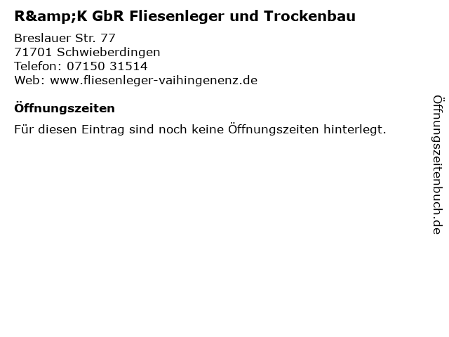 R&K GbR Fliesenleger und Trockenbau in Schwieberdingen: Adresse und Öffnungszeiten