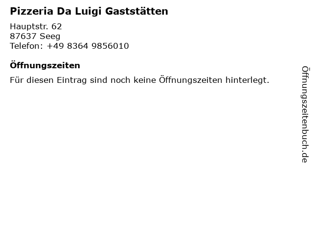 Pizzeria Da Luigi Gaststätten in Seeg: Adresse und Öffnungszeiten