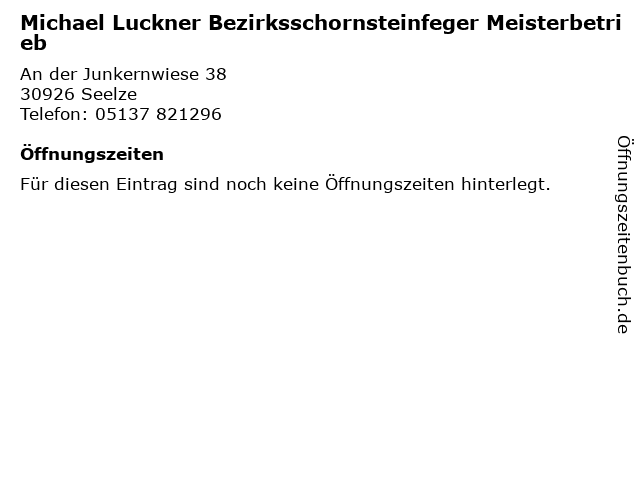 Michael Luckner Bezirksschornsteinfeger Meisterbetrieb in Seelze: Adresse und Öffnungszeiten