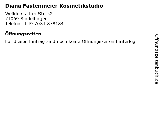 Diana Fastenmeier Kosmetikstudio in Sindelfingen: Adresse und Öffnungszeiten