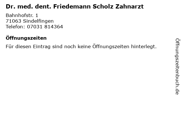 Dr. med. dent. Friedemann Scholz Zahnarzt in Sindelfingen: Adresse und Öffnungszeiten