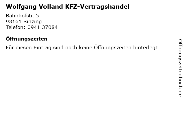 Wolfgang Volland KFZ-Vertragshandel in Sinzing: Adresse und Öffnungszeiten