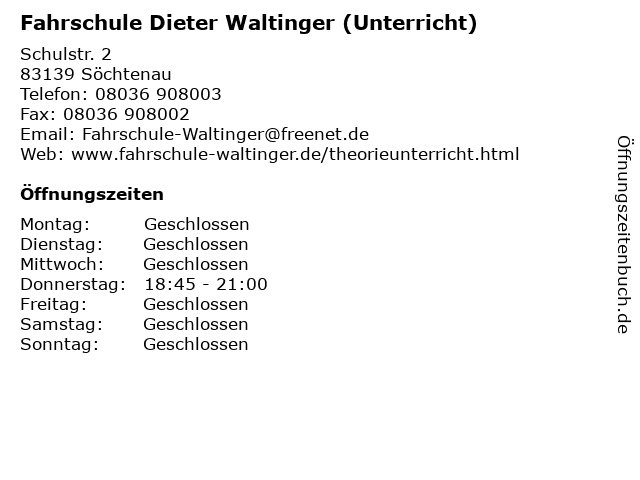 Fahrschule Dieter Waltinger (Unterricht) in Söchtenau: Adresse und Öffnungszeiten
