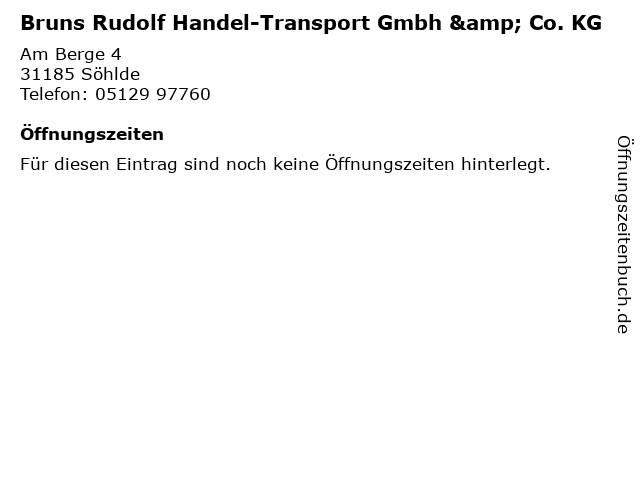Bruns Rudolf Handel-Transport Gmbh & Co. KG in Söhlde: Adresse und Öffnungszeiten