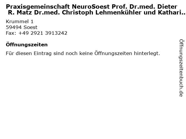 Praxisgemeinschaft NeuroSoest Prof. Dr.med. Dieter R. Matz Dr.med. Christoph Lehmenkühler und Katharina Rusteberg in Soest: Adresse und Öffnungszeiten