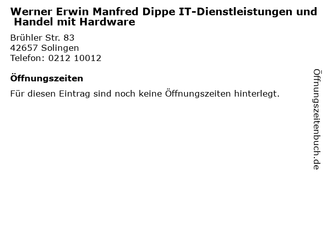 Werner Erwin Manfred Dippe IT-Dienstleistungen und Handel mit Hardware in Solingen: Adresse und Öffnungszeiten