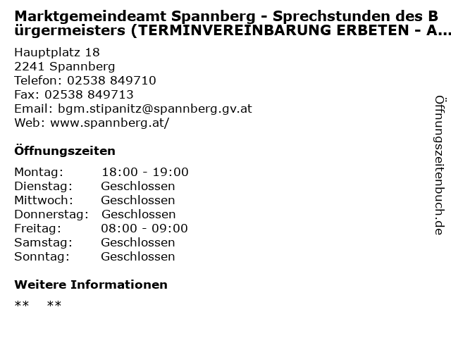 Marktgemeindeamt Spannberg - Sprechstunden des Bürgermeisters (TERMINVEREINBARUNG ERBETEN - AUCH AUSSERHALB) in Spannberg: Adresse und Öffnungszeiten