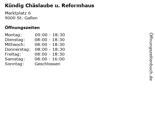 Kündig Chäslaube u. Reformhaus in St. Gallen: Adresse und Öffnungszeiten