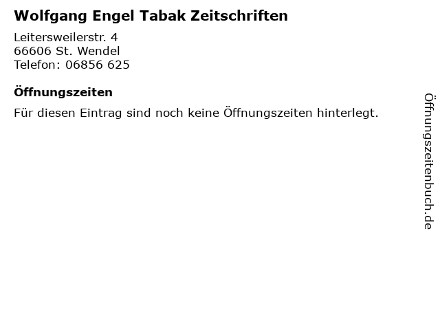 Wolfgang Engel Tabak Zeitschriften in St. Wendel: Adresse und Öffnungszeiten
