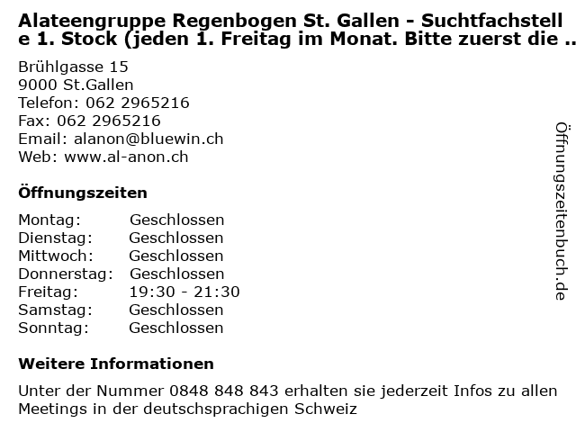 Alateengruppe Regenbogen St. Gallen - Suchtfachstelle 1. Stock (jeden 1. Freitag im Monat. Bitte zuerst die Nummer 0848 848 843 anrufen, ob ein Meeting stattfindet.) in St.Gallen: Adresse und Öffnungszeiten