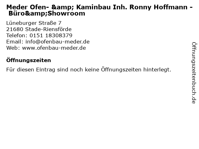 Meder Ofen- & Kaminbau Inh. Ronny Hoffmann - Büro&Showroom in Stade-Riensförde: Adresse und Öffnungszeiten