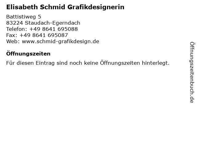 Elisabeth Schmid Grafikdesignerin in Staudach-Egerndach: Adresse und Öffnungszeiten