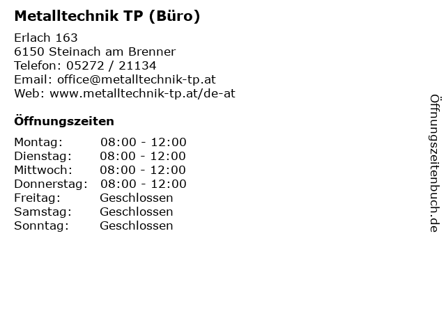 Metalltechnik TP (Büro) in Steinach am Brenner: Adresse und Öffnungszeiten