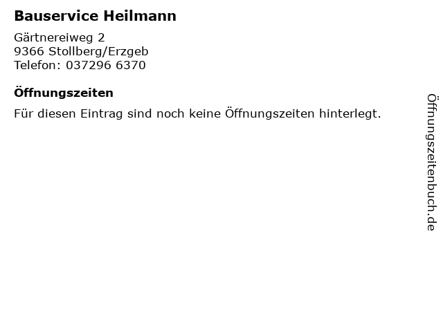 Bauservice Heilmann in Stollberg/Erzgeb: Adresse und Öffnungszeiten