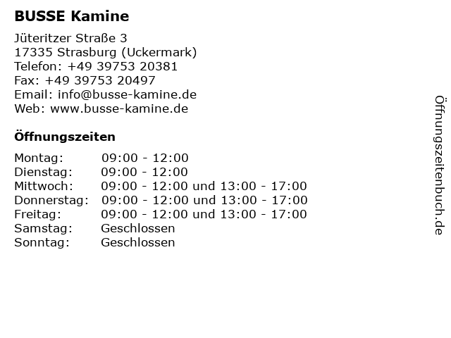 BUSSE Kamine in Strasburg (Uckermark): Adresse und Öffnungszeiten