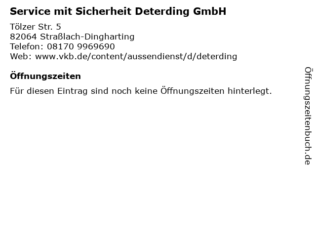 Service mit Sicherheit Deterding GmbH in Straßlach-Dingharting: Adresse und Öffnungszeiten