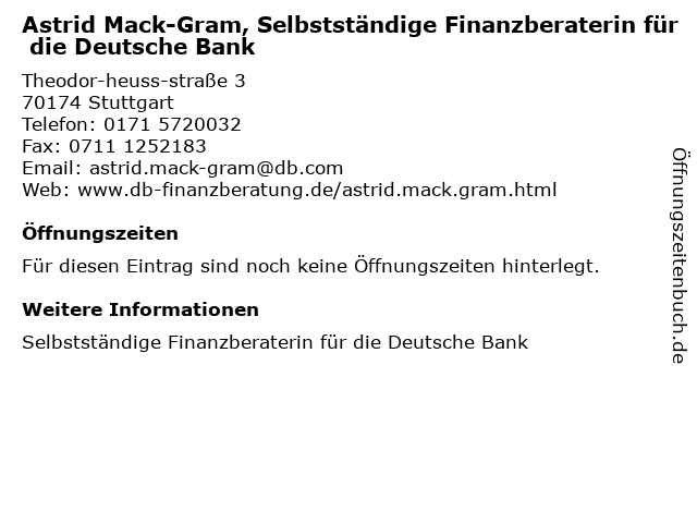 Astrid Mack-Gram, Selbstständige Finanzberaterin für die Deutsche Bank in Stuttgart: Adresse und Öffnungszeiten