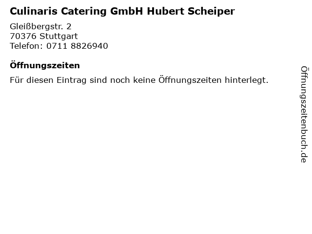 Culinaris Catering GmbH Hubert Scheiper in Stuttgart: Adresse und Öffnungszeiten