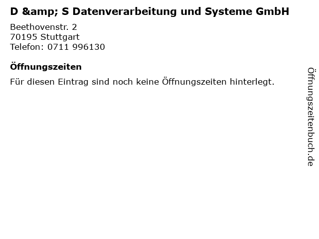 D & S Datenverarbeitung und Systeme GmbH in Stuttgart: Adresse und Öffnungszeiten