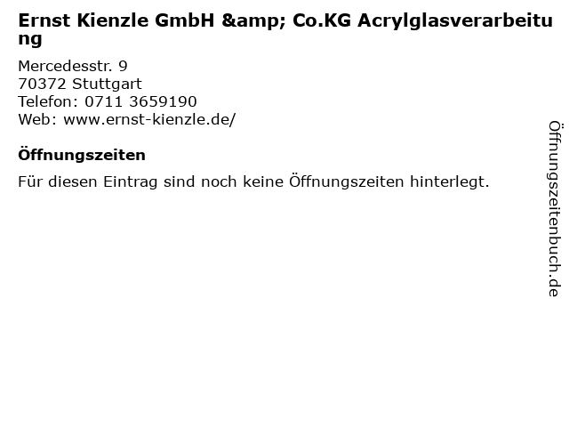 Ernst Kienzle GmbH & Co.KG Acrylglasverarbeitung in Stuttgart: Adresse und Öffnungszeiten