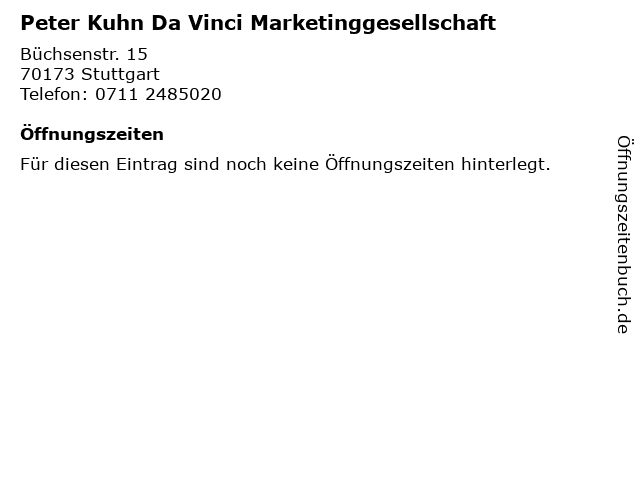 Peter Kuhn Da Vinci Marketinggesellschaft in Stuttgart: Adresse und Öffnungszeiten