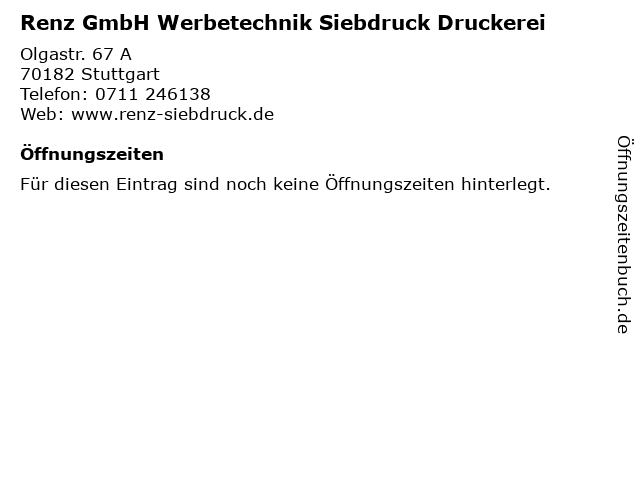 Renz GmbH Werbetechnik Siebdruck Druckerei in Stuttgart: Adresse und Öffnungszeiten