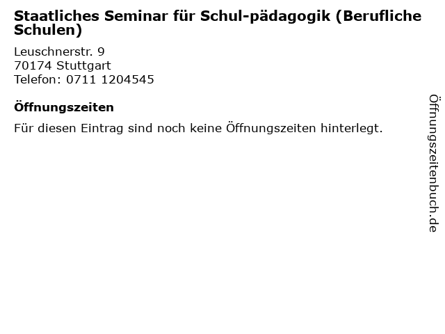Staatliches Seminar für Schul-pädagogik (Berufliche Schulen) in Stuttgart: Adresse und Öffnungszeiten
