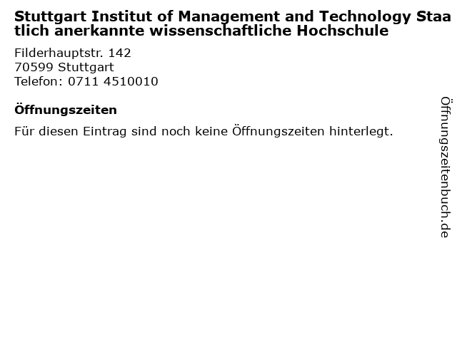 Stuttgart Institut of Management and Technology Staatlich anerkannte wissenschaftliche Hochschule in Stuttgart: Adresse und Öffnungszeiten