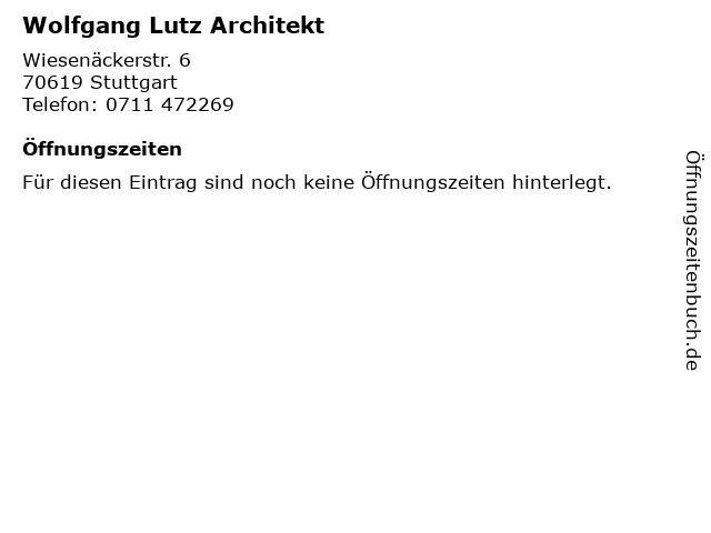 Wolfgang Lutz Architekt in Stuttgart: Adresse und Öffnungszeiten