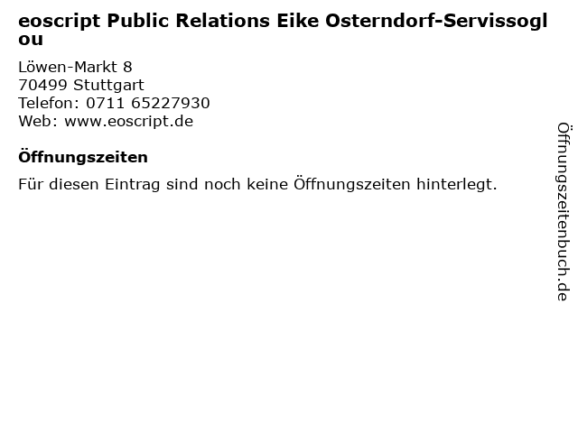 eoscript Public Relations Eike Osterndorf-Servissoglou in Stuttgart: Adresse und Öffnungszeiten