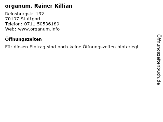 organum, Rainer Killian in Stuttgart: Adresse und Öffnungszeiten