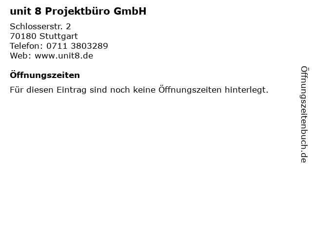 unit 8 Projektbüro GmbH in Stuttgart: Adresse und Öffnungszeiten